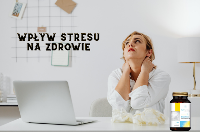 Jak stres wpływa na nasze zdrowie?