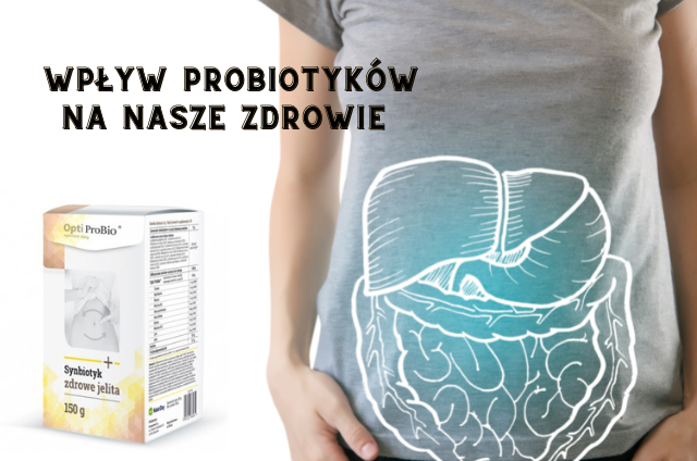 Jak probiotyki wpływają na nasze zdrowie?