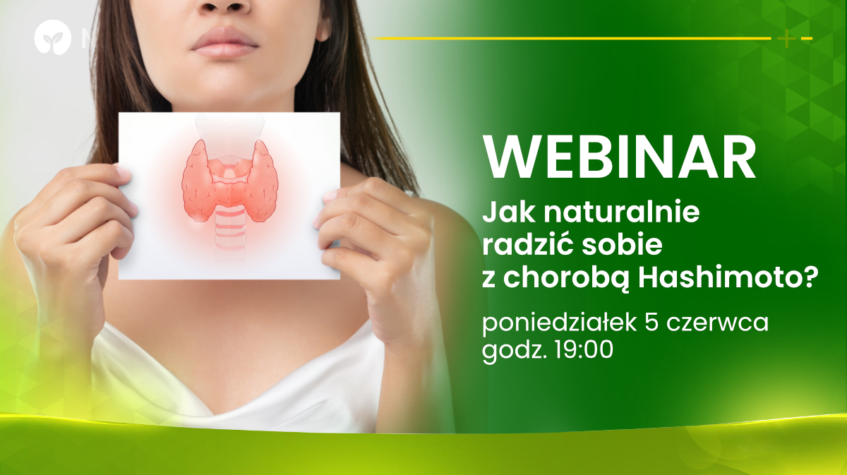 Uwaga webinar! Jak naturalnie radzić sobie z chorobą Hashimoto?