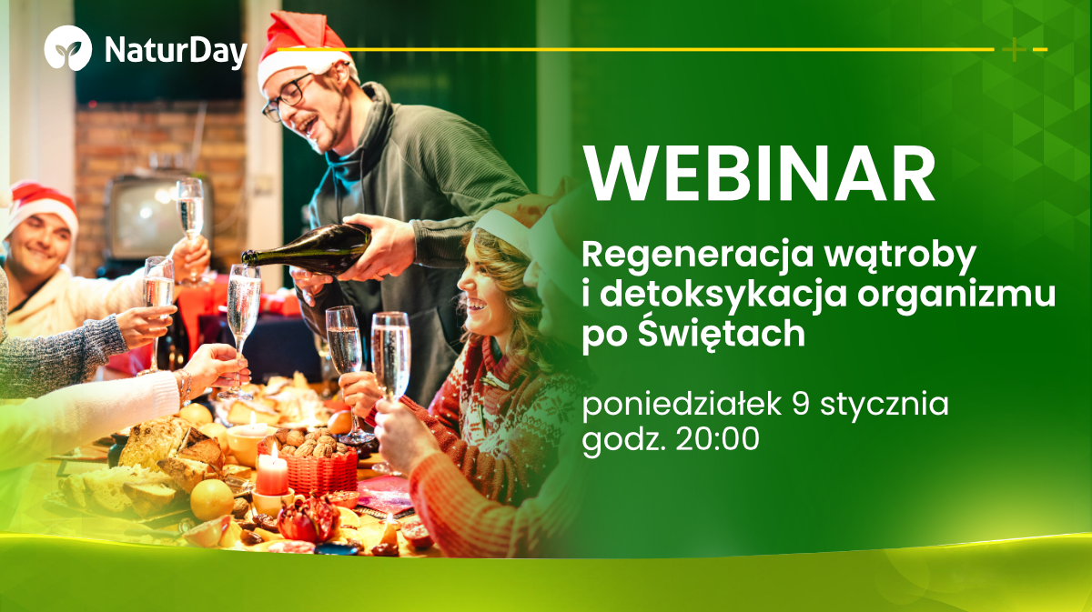 Uwaga webinar! Regeneracja wątroby i detoksykacja organizmu po Świętach