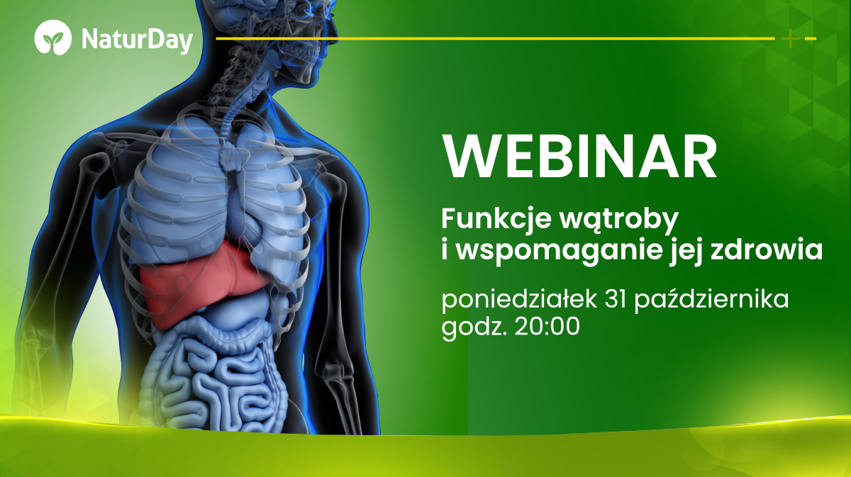 Uwaga webinar! Funkcje wątroby i wspomaganie jej zdrowia.