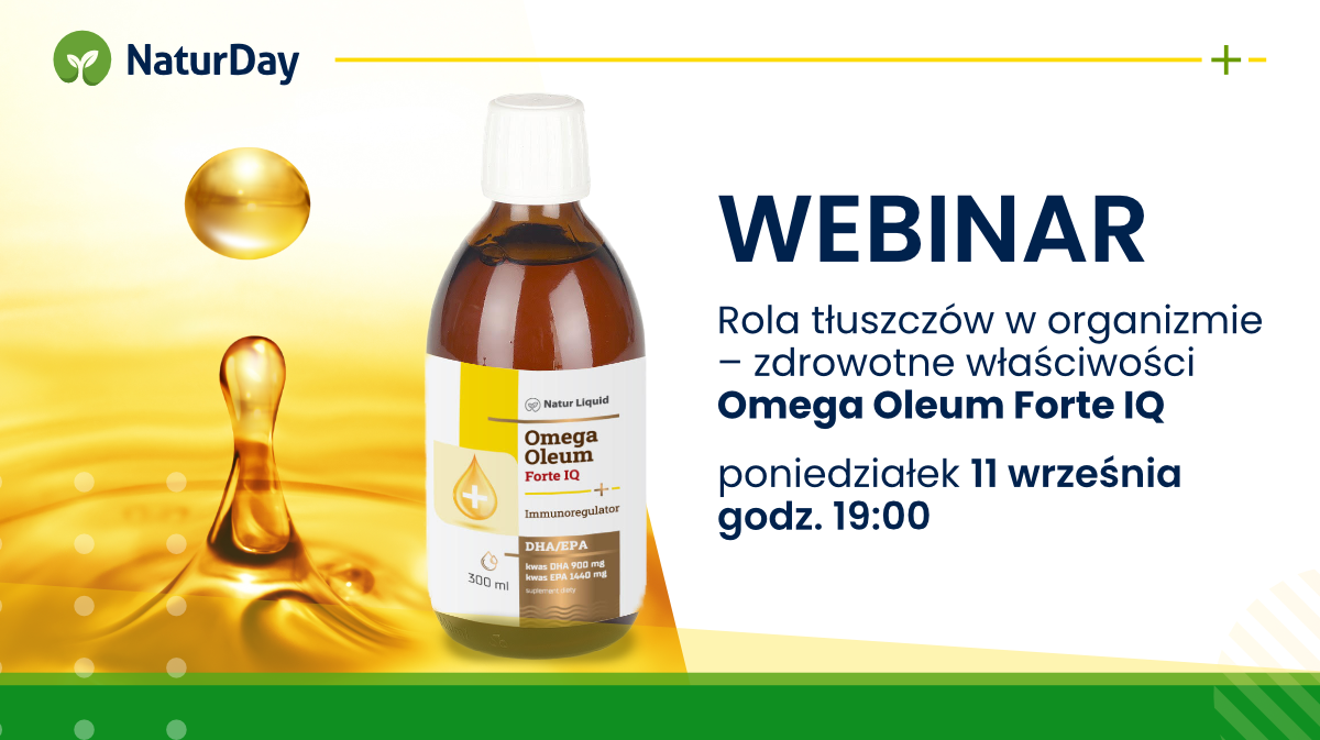 Uwaga webinar! Rola tłuszczów w organizmie człowieka. Zdrowotne właściwości Omega Oleum Forte IQ.