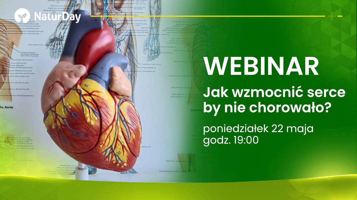 Uwaga webinar! Jak wzmocnić serce by nie chorowało?