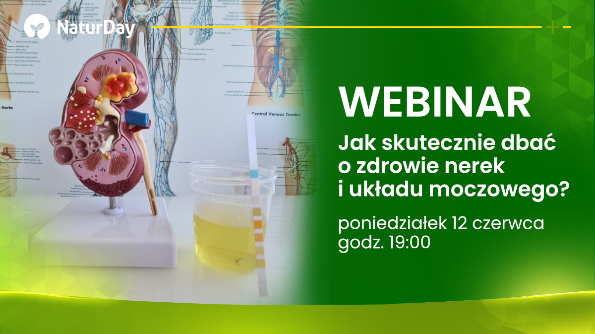 Uwaga webinar! Jak skutecznie dbać o zdrowie nerek i układu moczowego?